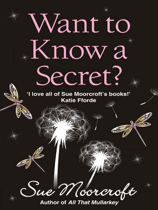 Title details for Want to Know a Secret? by Sue Moorcroft - Available